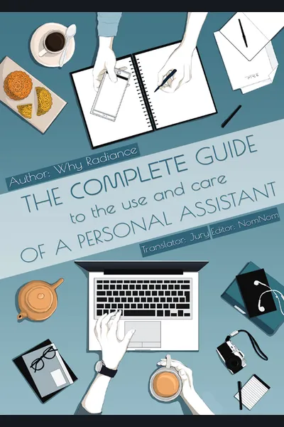 The Complete Guide to the Use and Care of a Personal Assistant